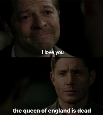 the queen of england is dead destiel meme