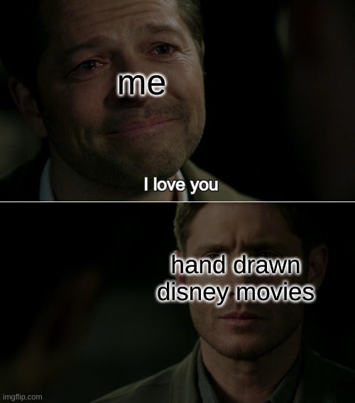 destiel meme 'hand drawn disney movies'