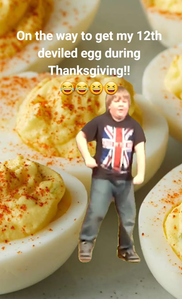 deviled eggs meme of a kid dancing, text reads, 'On the way to get my 12th deviled egg during Thanksgiving!! (cry laughing emojis)'