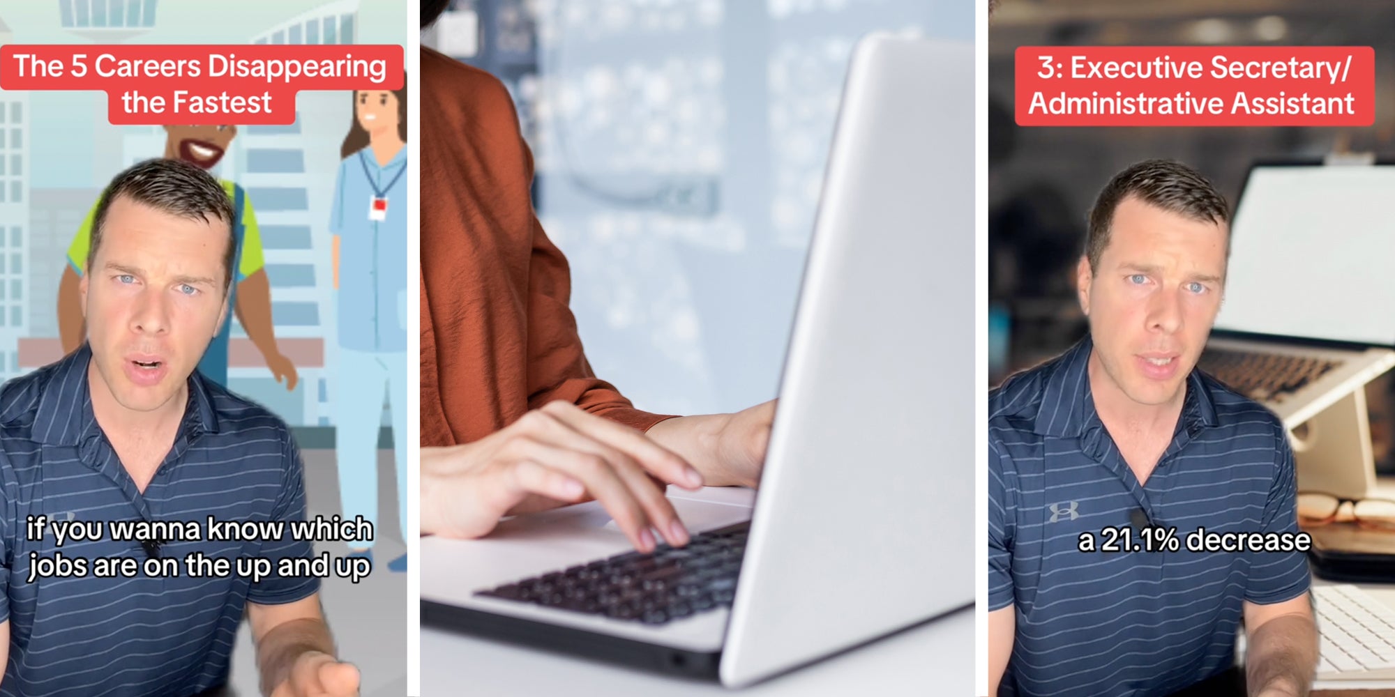 Man talking with text that says 'The 5 Careers Disappearing the fastest' - 'If you wanna know which jobs are on the up and up'(l), Hands typing on keyboard(c), Same man and same first text - second text says 'a 21.1% decrease'(r)