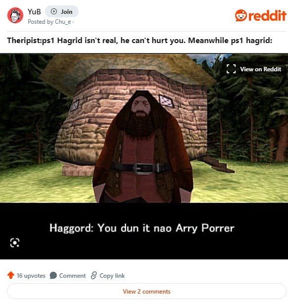 'Therapist: ps1 Hagrid isn't real, he can't hurt you, Meanwhile ps1 hagrid'