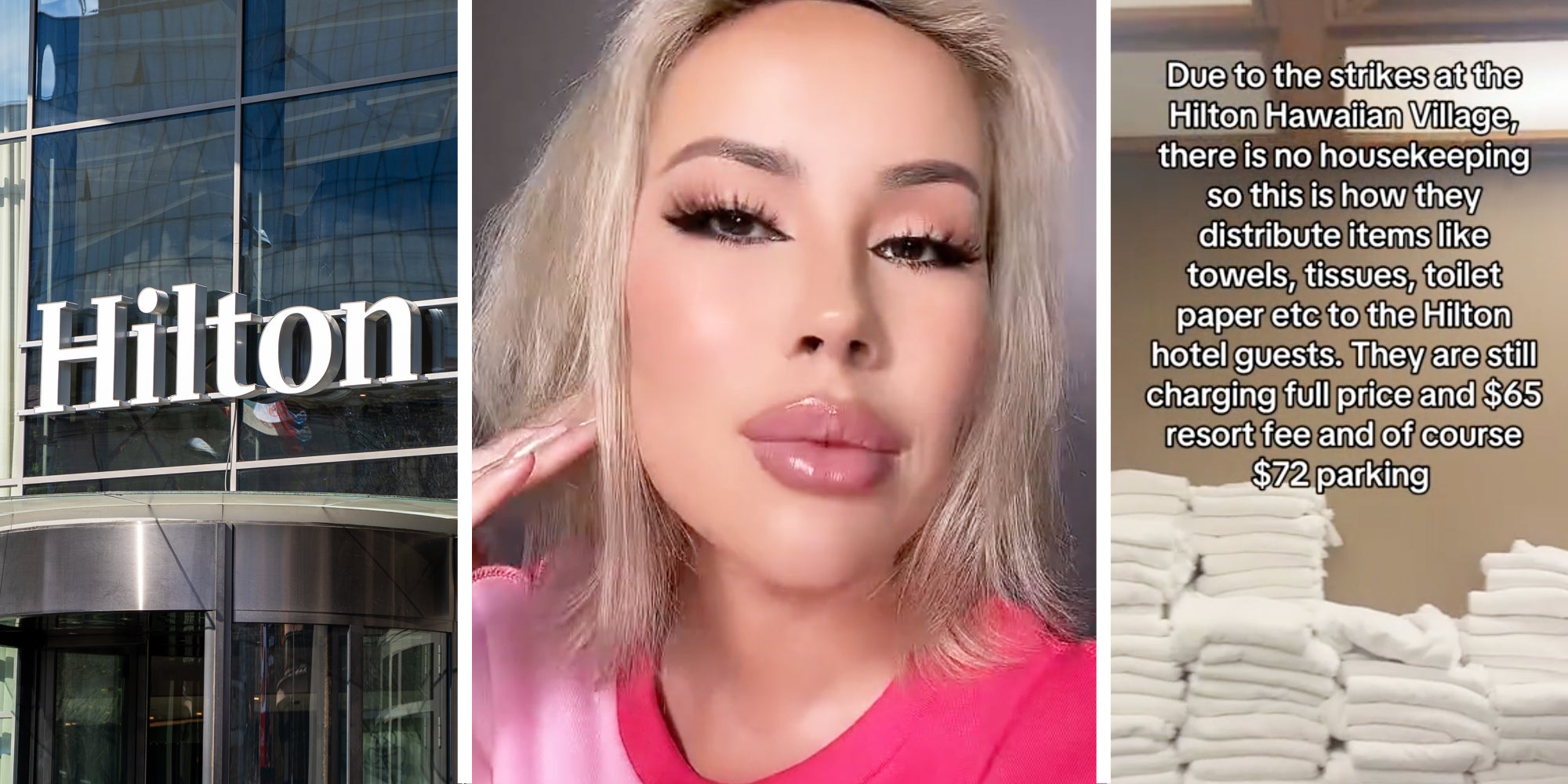 Hilton Hotel(l), Woman talking(c), Stacks of towels with text that says 'Due to the strikes at the Hilton Hawaiian Village, there is no housekeeping so this is how they distribute items like towels, tissues, toilet paper etc to the Hilton hotel guests. They are still charging full price and $65 resort fee and of course $72 parking'(r)