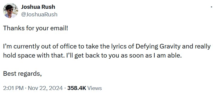 Tweet reading 'Thanks for your email! I’m currently out of office to take the lyrics of Defying Gravity and really hold space with that. I’ll get back to you as soon as I am able. Best regards,'