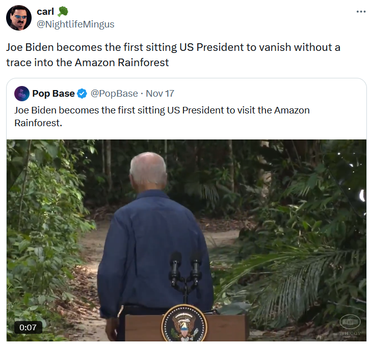 Joe Biden rainforest meme tweet reading 'Joe Biden becomes the first sitting US President to vanish without a trace into the Amazon Rainforest.'