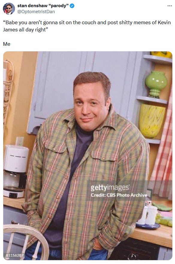 Kevin James meme about spending all day posting Kevin James memes.