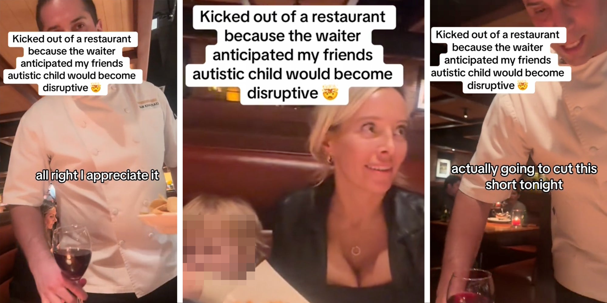 Server picking up food and text that says 'kicked out of a restaurant because the waiter anticipated my friends autistic child would become disruptive' and 'all right I appreciate it'(l), Woman with young child and same text(c), Same waiter and text with additional 'actually going to cut this short tonight'(r)