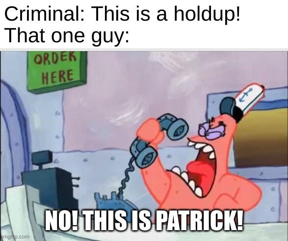 criminal no this is patrick