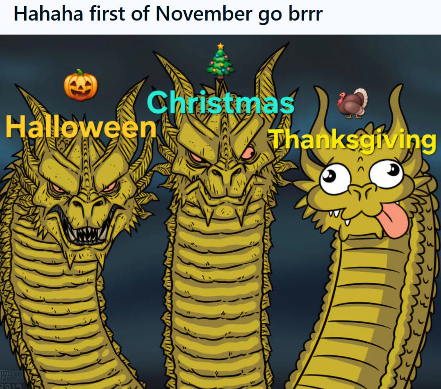 November meme of the three dragon heads where one is being silly.