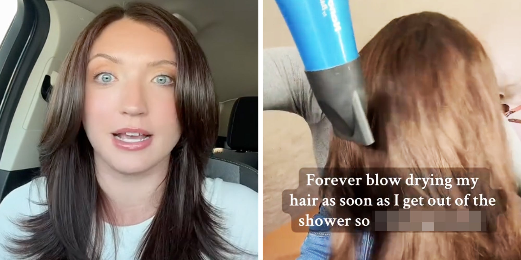 Woman talking(l), Woman blowing out hair with text that says 'Forever blow drying my hair as soon as I get out of the shower so *redacted*(r)