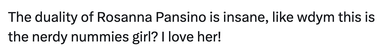 Tweet that reads, 'The duality of Rosanna Pansino is insane, like wdym this is the nerdy nummies girl? I love her!'