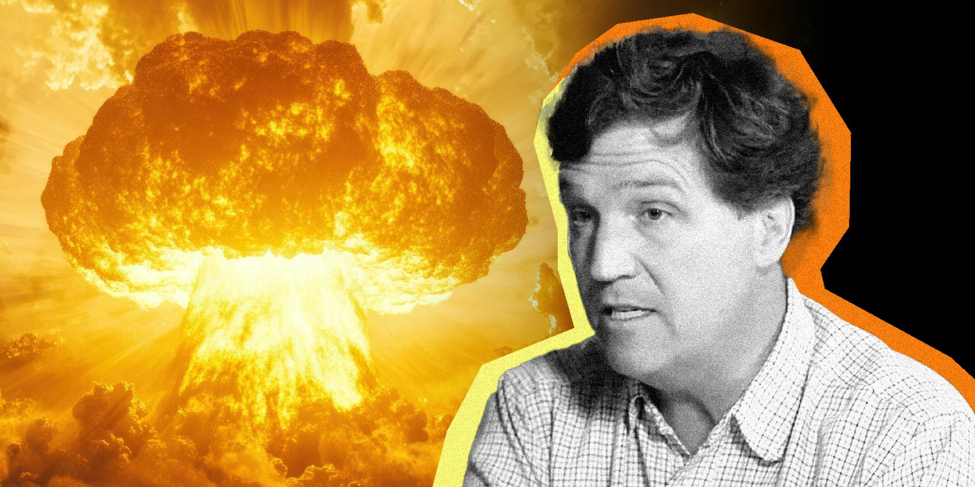 Tucker Carlson is overlaid over an image of a nuclear mushroom cloud explosion.