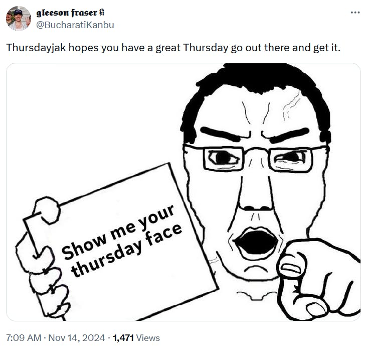 Weekjaks meme with a sign saying 'Show me your thursday face.'