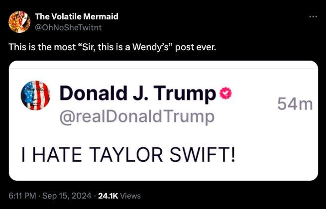 Donald Trump's Taylor Swift tweet turned in Sir This is a wendy's meme