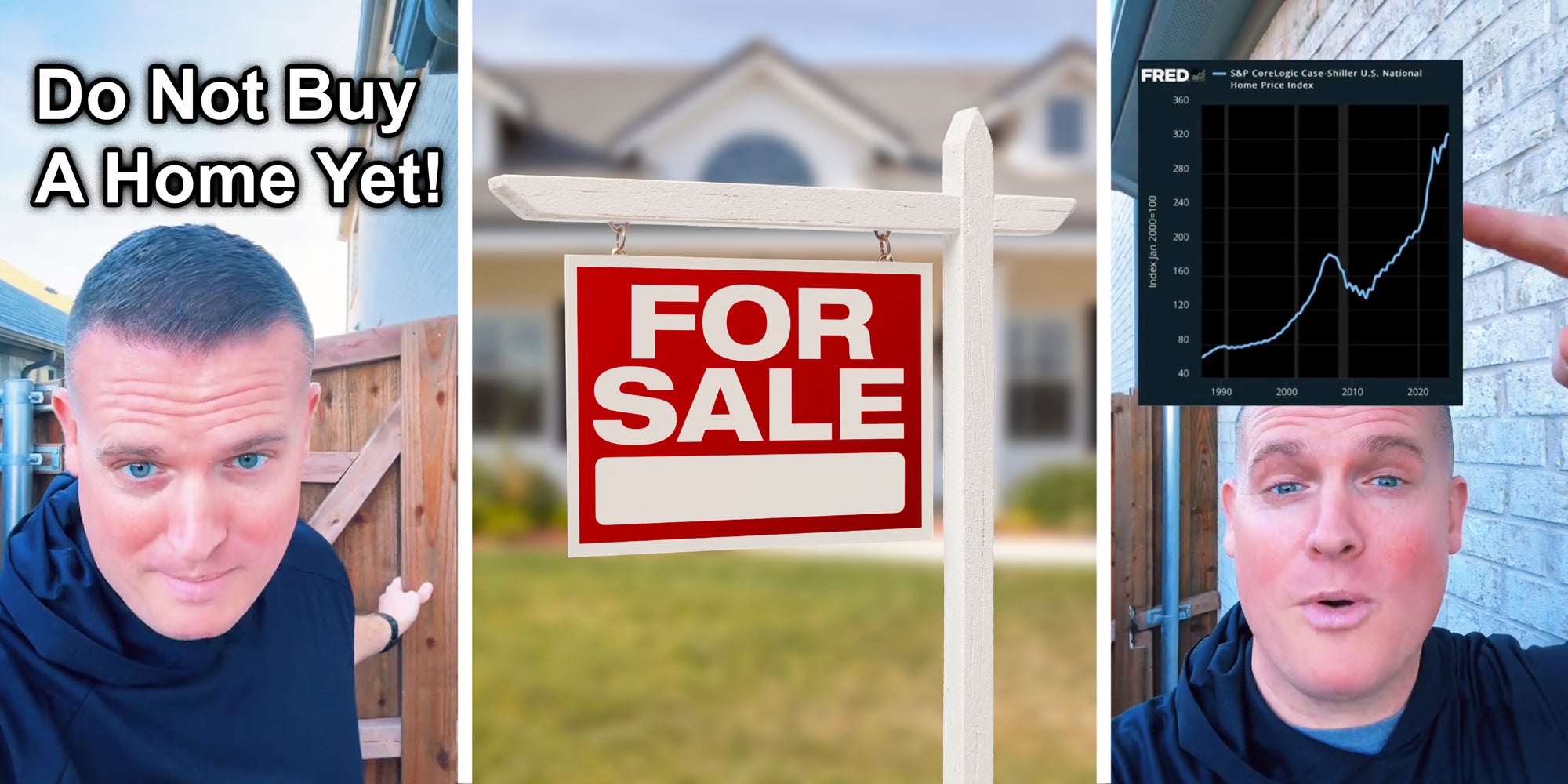 3 panel image: on the sides a person explains, text over says, 'Do Not Buy A Home Yet!', and in the middle is a For Sale sign in front of a house.