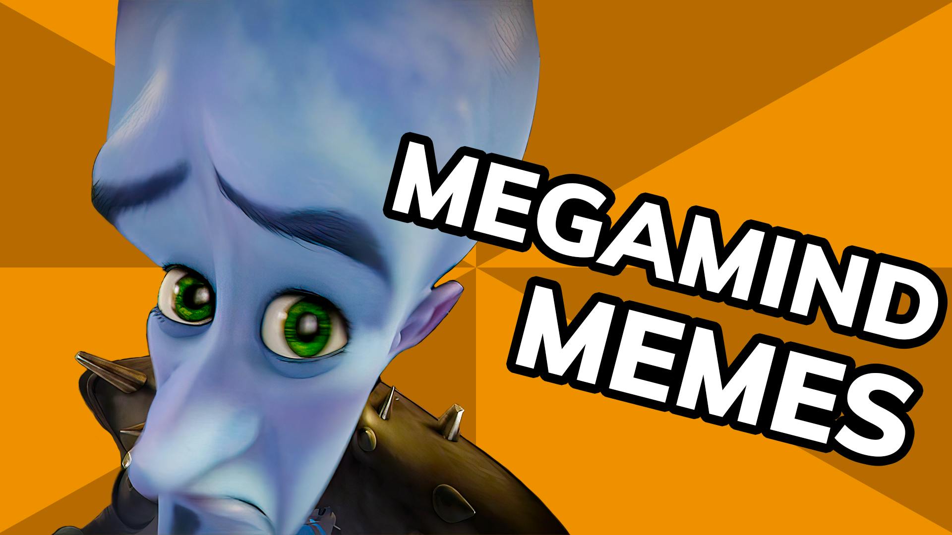 Megamind Memes