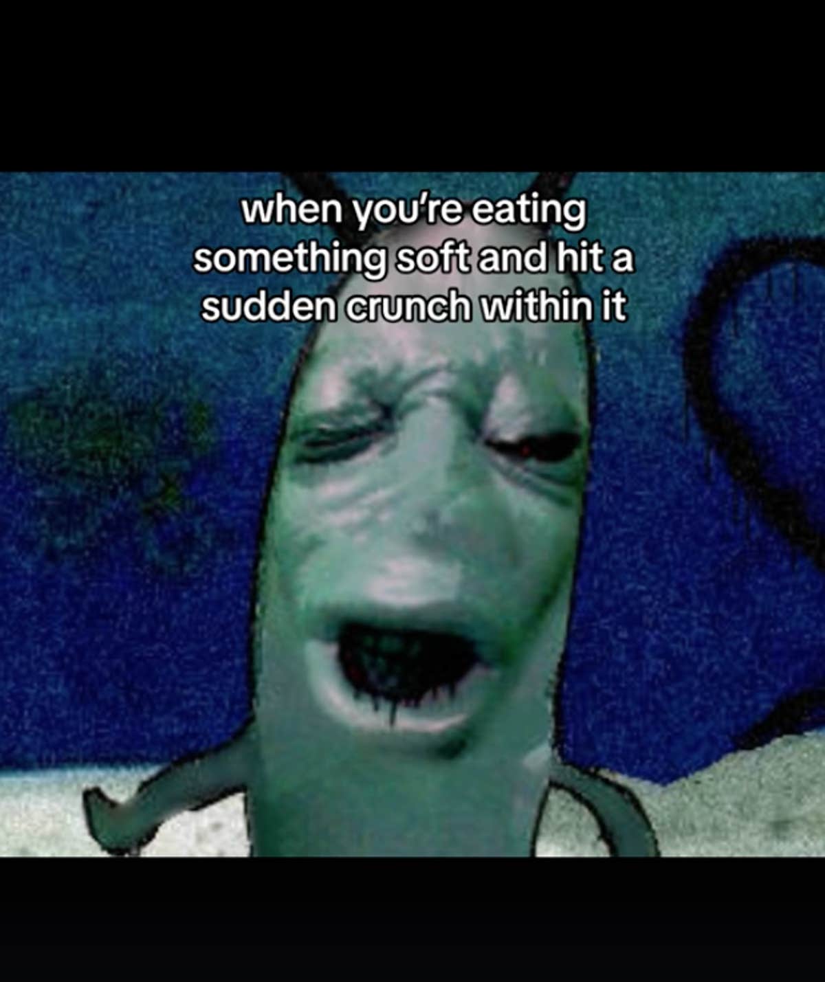 In the darkest of days, the Moaning Plankton Face meme unites the internet