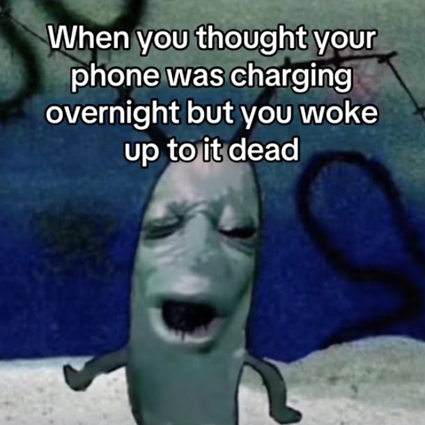 A photo of a cursed plankton meme with a qualm about cell phone not being charged