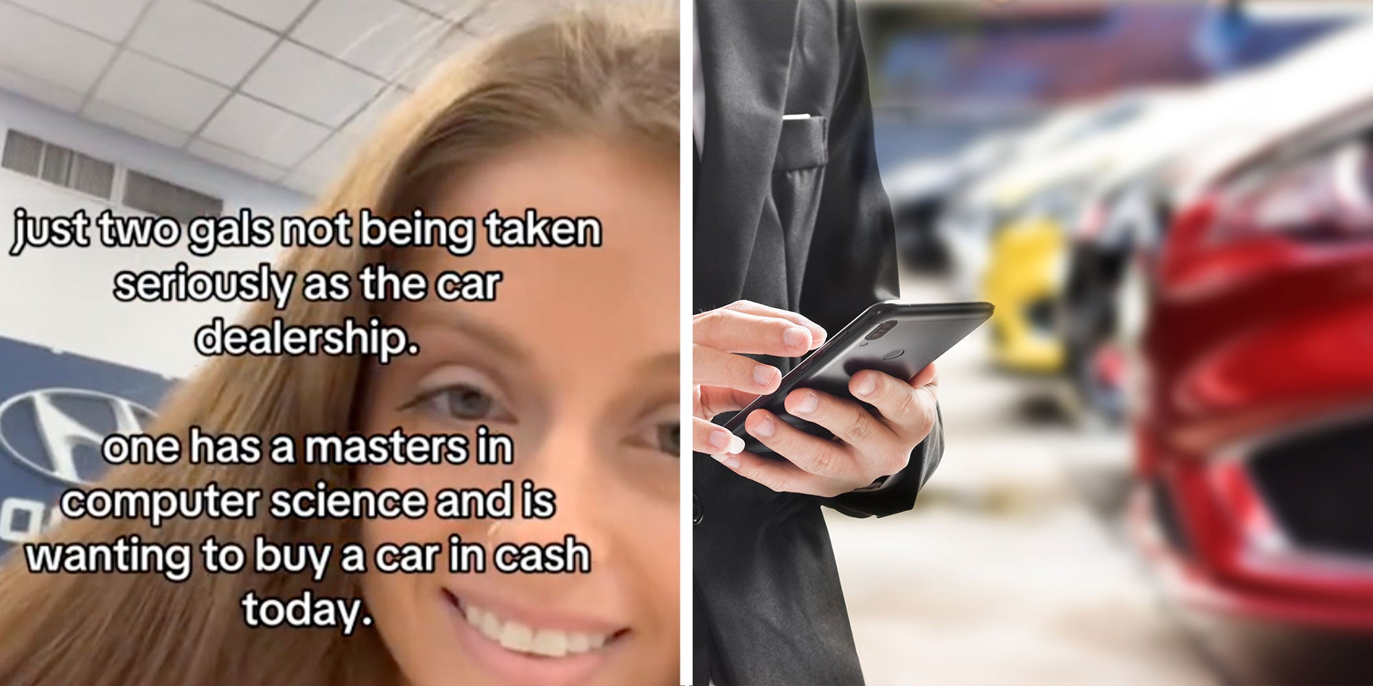 Two panel design with a woman looking at the camera with text over the top reading in summary 'Just two gals no being taken seriously at the car dealership', next to an image of a person with a calculator