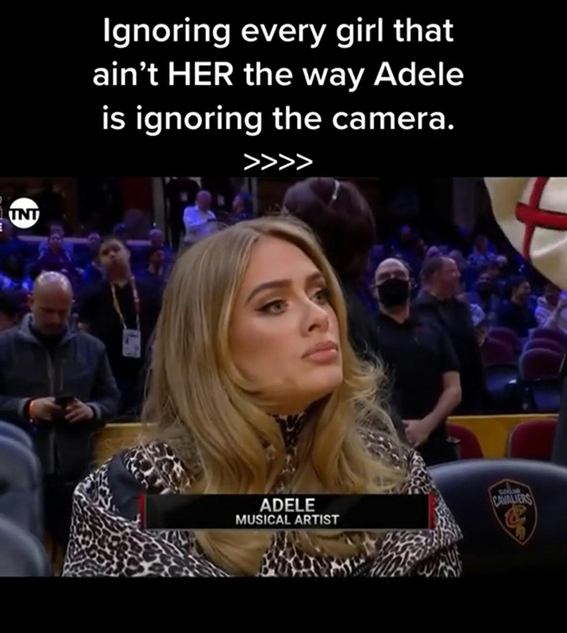 'ignoring every girl that ain't her the way adele is ignoring the camera' nba meme