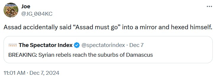 Tweet reading 'Assad accidentally said “Assad must go” into a mirror and hexed himself.'