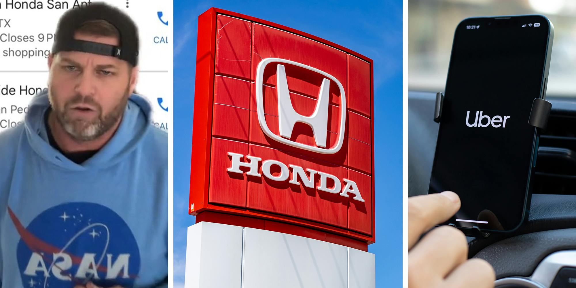 man shares predicament with dealer(l) Honda Dealer Sign(c) Uber Phone(r)