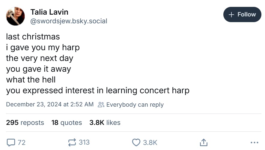 Christmas meme that reads, 'last christmas i gave you my harp the very next day you gave it away what the hell you expressed interest in learning concert harp'