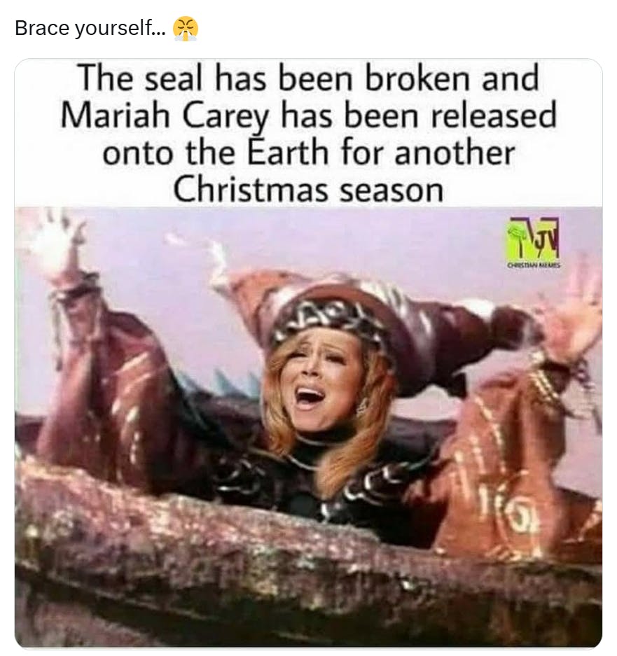 Christmas meme about Mariah Carey appearing for Christmas.