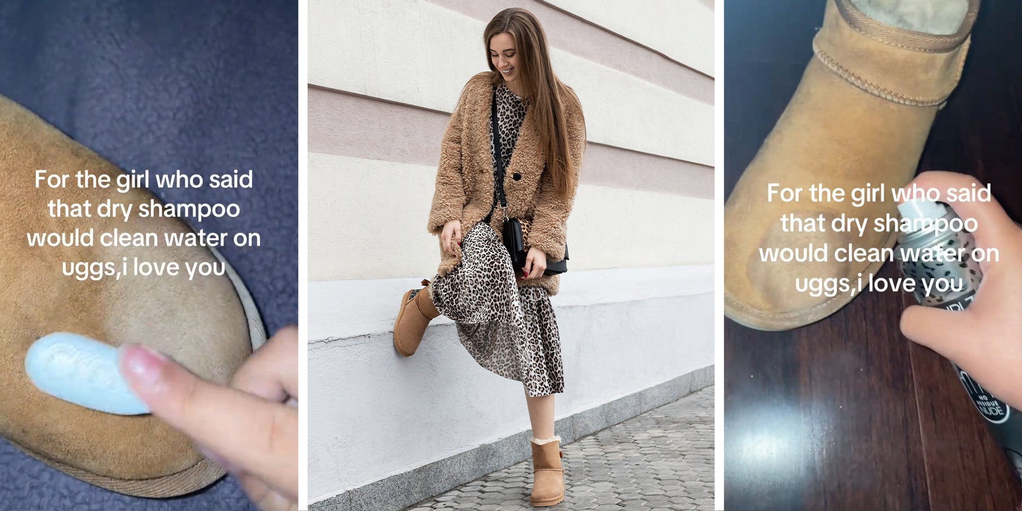 Person cleaning Uggs(l) Woman posing to show off Uggs(c) Spraying dry shampoo on Uggs(r)