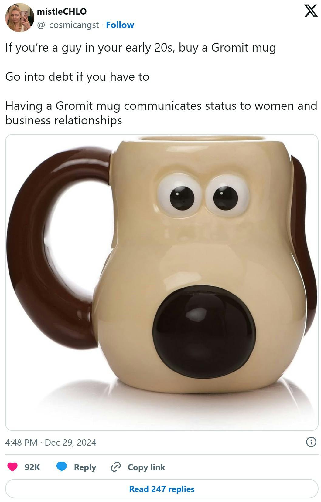 tweet that reads 'If you’re a guy in your early 20s, buy a Gromit mug Go into debt if you have to'