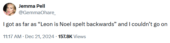 Tweet reading 'I got as far as “Leon is Noel spelt backwards” and I couldn’t go on.'