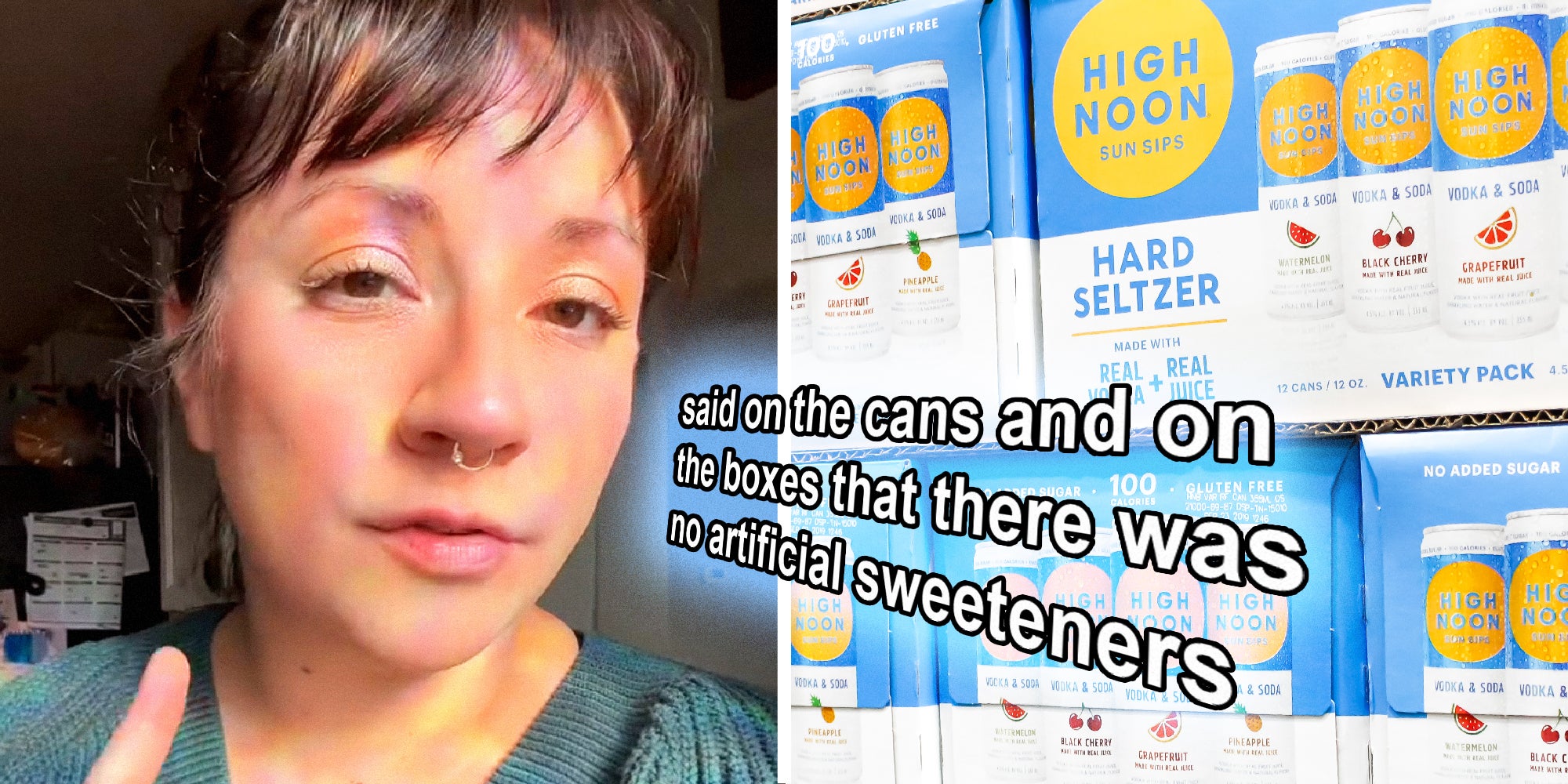 2 panel image, on the left a person speaks to camera, on the right are boxes of High Noon hard seltzer. Text over says, 'said on the cans and on the boxes that there was no artificial sweetners.'