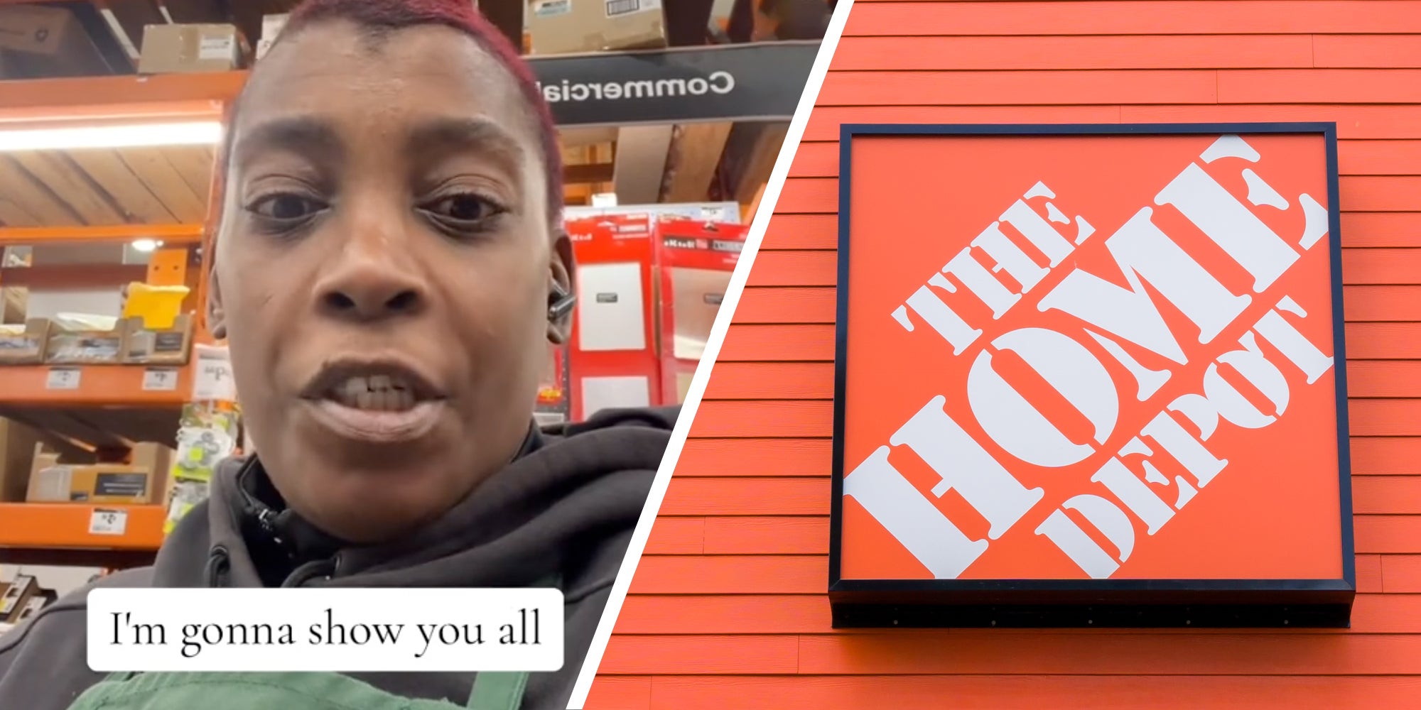 Person talking 'I'm gonna show you all'(l), Home Depot sign(r)