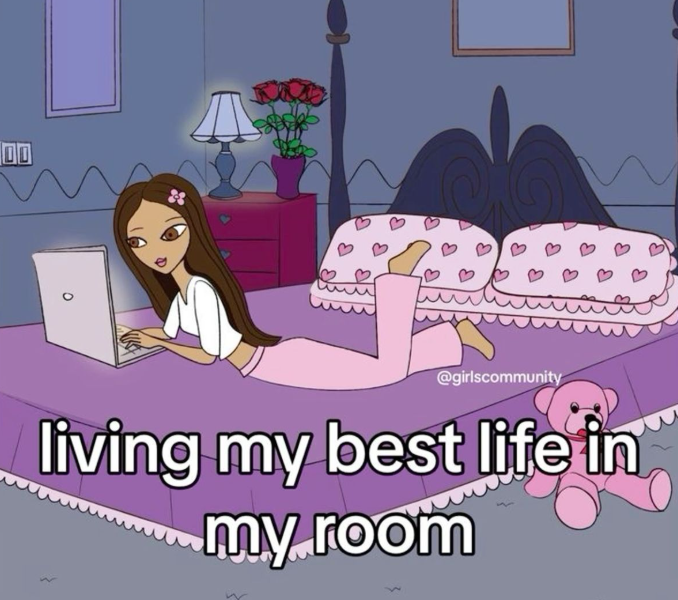 Introvert meme of a woman on her flowery bed on her laptop. Text reads, 'living my best life in my room.'