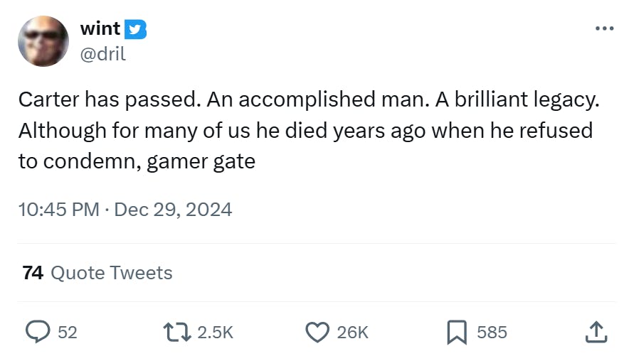 Jimmy Carter meme, text reads, 'Carter has passed. An accomplished man. A brilliant legacy. Although for many of us he died years ago when he refused to condemn, gamer gate'