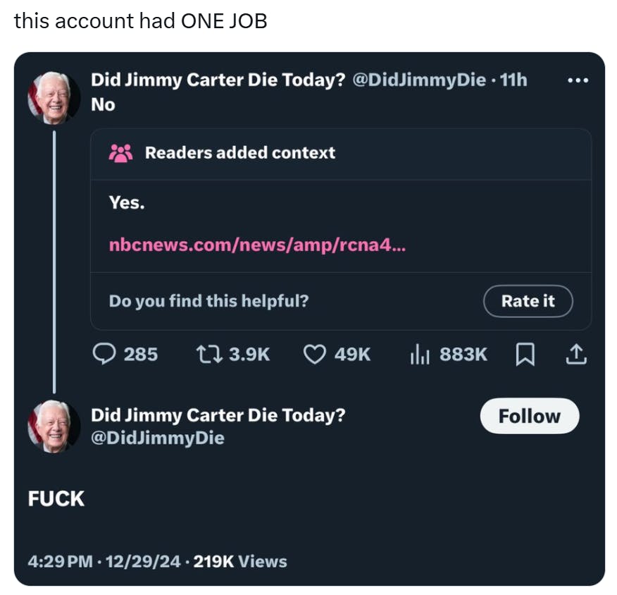 Jimmy Carter meme, text reads, 'this account had ONE JOB' with a screenshot of the Did Jimmy Carter Die Today? account getting Community Noted on him dying.