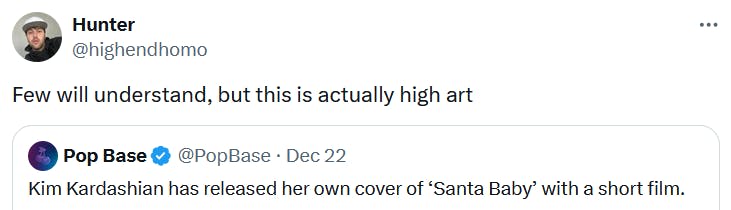 Kim Kardashian Christmas song reaction tweet reading 'Few will understand, but this is actually high art.'