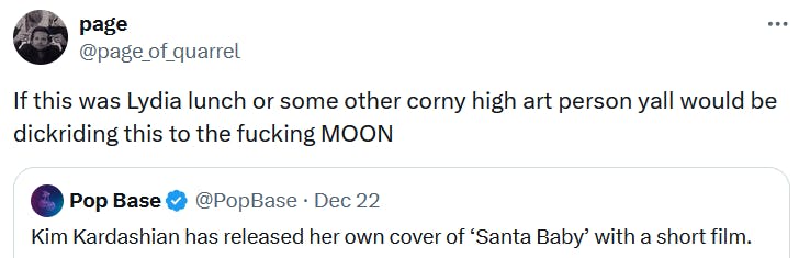 Kim Kardashian Christmas song reaction tweet reading 'If this was Lydia lunch or some other corny high art person yall would be dickriding this to the fucking MOON.'