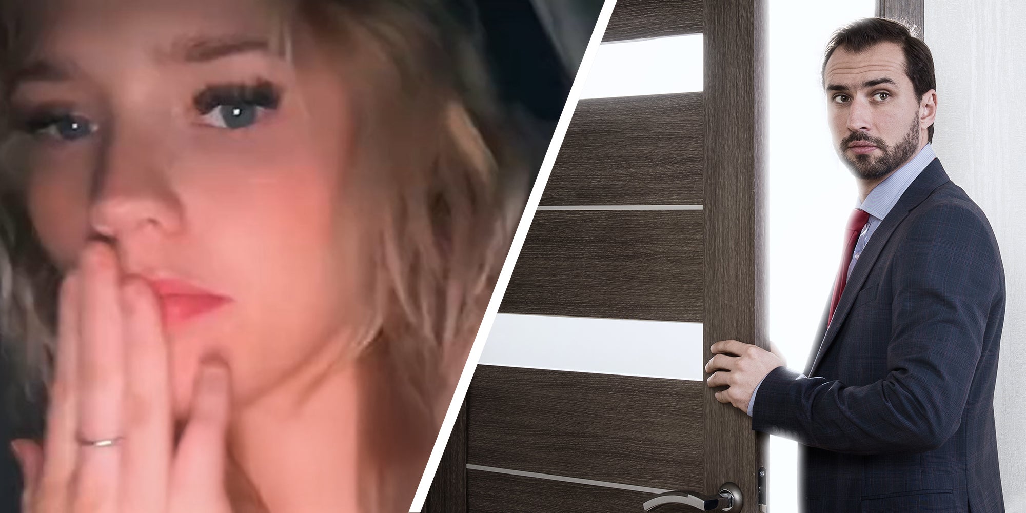 woman looking shocked(l) Man opening door(r)