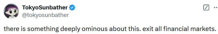 Tweet reading 'there is something deeply ominous about this. exit all financial markets.'