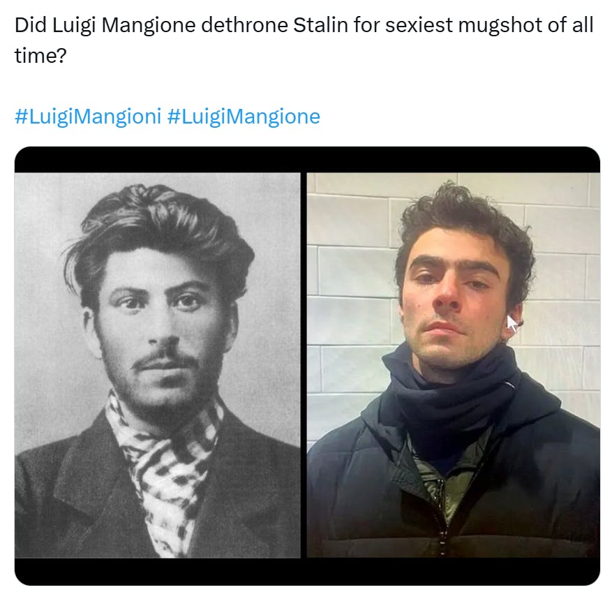 Tweet that reads, 'Did Luigi Mangione dethrone Stalin for sexiest mugshot of all time? ' with a side-by-side comparison of the two mugshots.