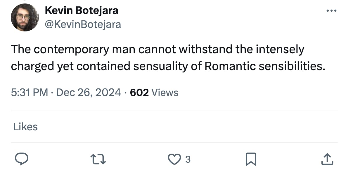 Nosferatu meme tweet that reads, 'The contemporary man cannot withstand the intensely charged yet contained sensuality of Romantic sensibilities.'