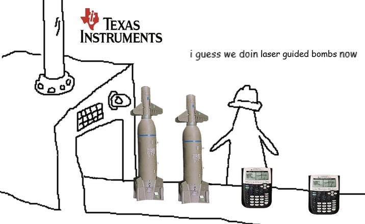 Triangle Factory meme about Texas Instruments making bombs.