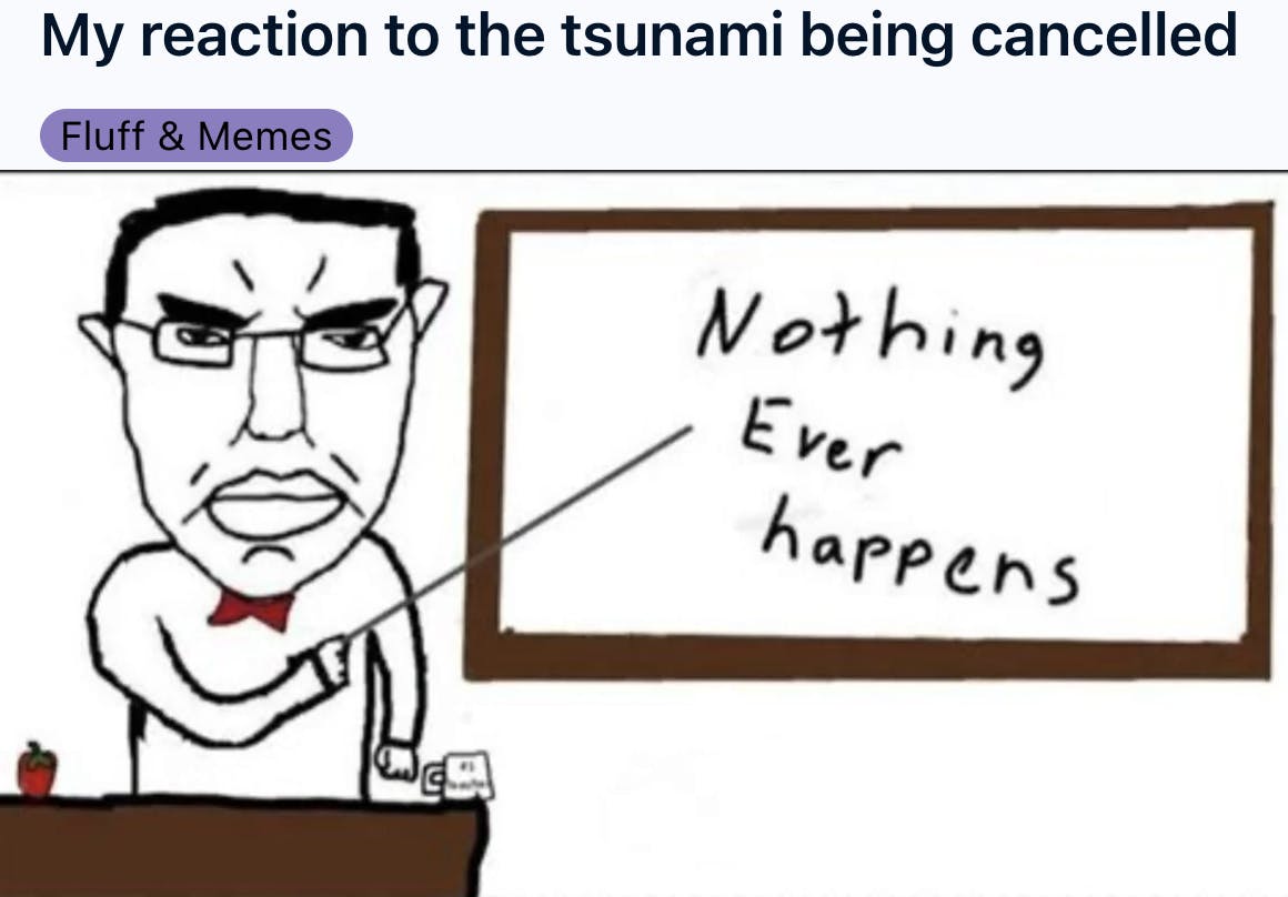 'My reaction to the tsunami being cancelled' with a line drawing of a teacher pointing at text on a board that reads, 'Nothing ever happens.'