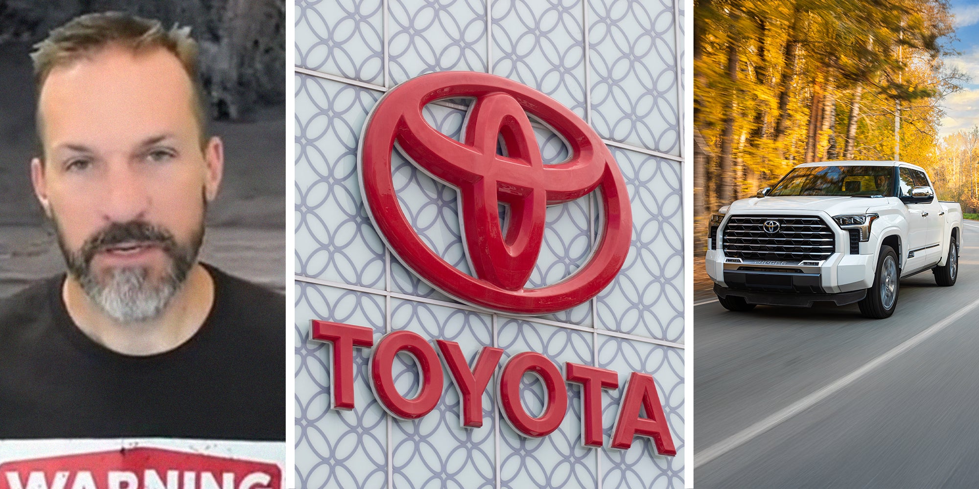 man shares common issues with Tundra(l) Toyota Dealer Sign(c) Toyota Tundra(r)