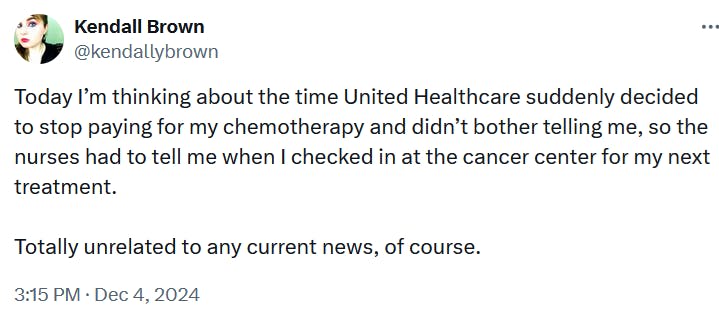 Tweet reading 'Today I’m thinking about the time United Healthcare suddenly decided to stop paying for my chemotherapy and didn’t bother telling me, so the nurses had to tell me when I checked in at the cancer center for my next treatment.'