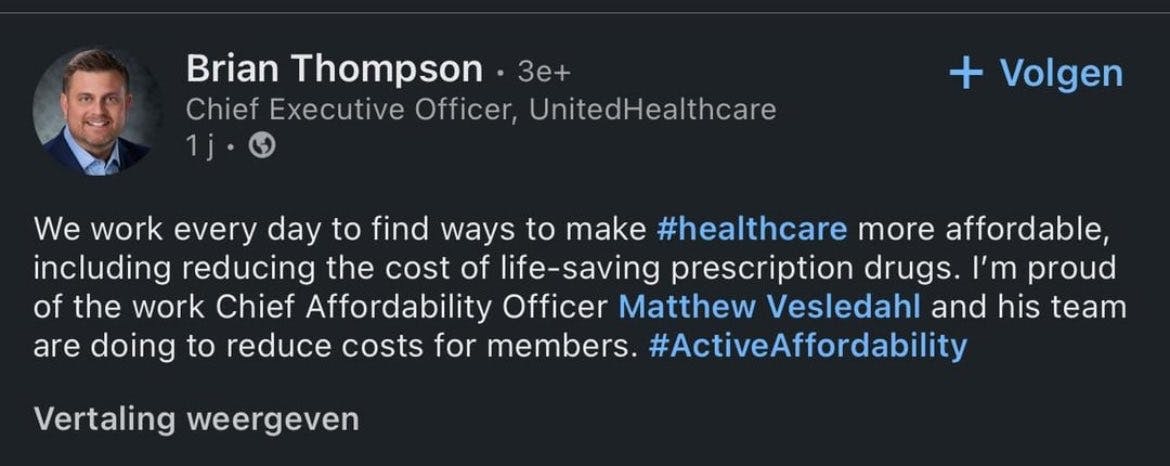 UnitedHealthcare CEO Brian Thompson LinkedIn post reading ''We work every day to find ways to make #healthcare more affordable, including reducing the cost of life-saving prescription drugs. I'm proud of the word Chief Affordability Officer Matthew Vesledahl and his team are doing to reduce costs for members. #ActiveAffordability'