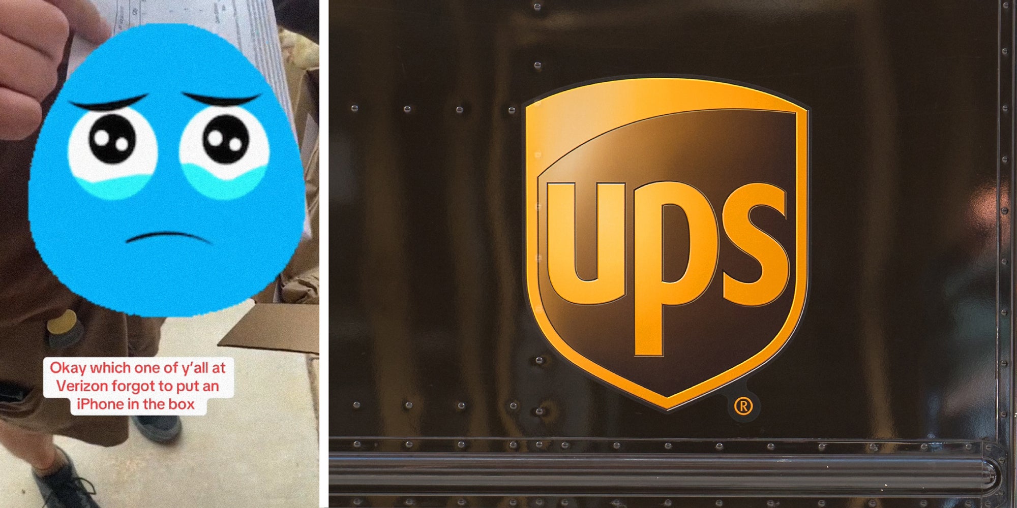 2 panel image: on the left is a sad emoji with the text over: 'Okay which one if y'all at Verizon forgot to put an iPhone in the box'. On the right is the UPS logo.