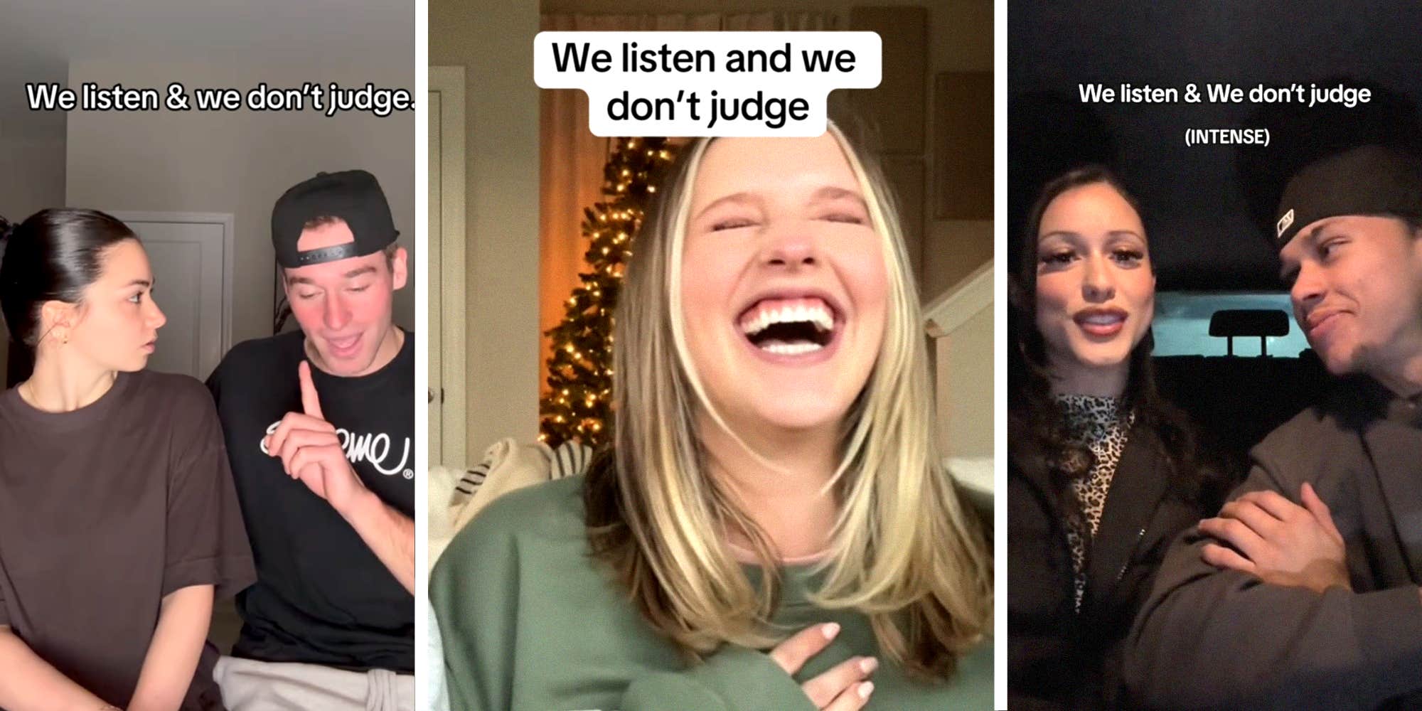 Explaining The Viral 'We Listen And We Don’t Judge' TikTok Trend