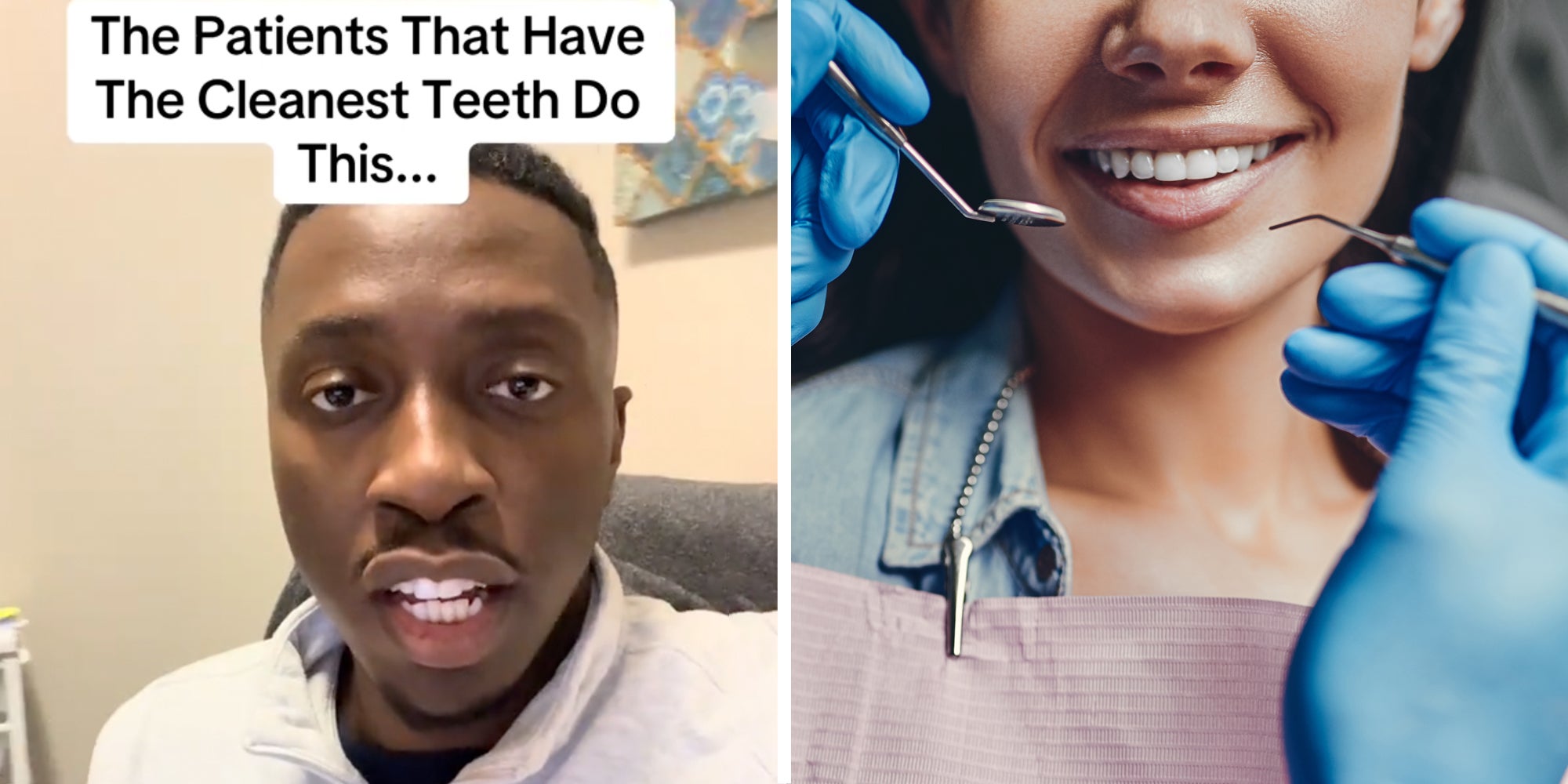 Man talking with text 'The Patients that have the cleanest teeth do this'(l), Gloved hands with dental tools near smiling mouth of patient(r)