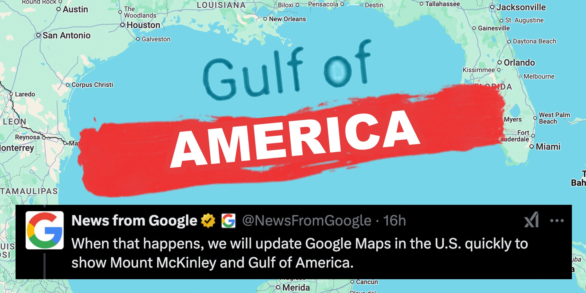 Gulf of Mexico renamed America and tweet from News from Google "When that happens, we will update Google Maps in the US quickly to show Mount McKinley and Gulf of America